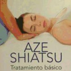 Libros: AZE SHIATSU.TRATAMIENTO BASICO - ONODA, SHIGERU