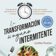 Libros: LA TRANSFORMACIÓN DEL AYUNO INTERMITENTE - THURLOW, CYNTHIA