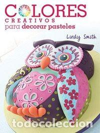Libros: COLORES CREATIVOS PARA DECORAR PASTELES - Foto 1