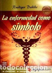 Libros: ENFERMENDAD COMO SIMBOLO,LA - DAHLKE,RUEDIGER