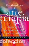Libros: EJERCICIOS PR&Aacute;CTICOS DE ARTETERAPIA - Guzman, Leah - Foto 1