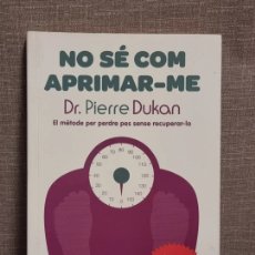 Libros: NO SÉ COM APRIMAR-ME, DR. PIERRE DUKAN.