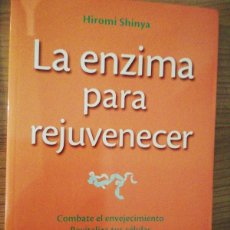 Libros: LA ENZIMA PARA REJUVENECER - HIROMI SHINYA