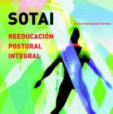 Libros: SOTAI. REEDUCACIÓN POSTURAL INTEGRAL. ARTURO VALENZUELA SERRANO. ED. PAIDOTRIBO 2006
