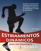 Libros: Estiramientos din&aacute;micos - Kovacs, Mark ; Mu&ntilde;oz Soler, Alberto - Foto 1