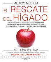 Libros: M&eacute;dico M&eacute;dium. El rescate del h&iacute;gado - Anthony William - Foto 1