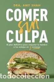 Libros: Comer sin culpa - Shah, Amy - Foto 1