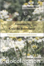books: Gu&iacute;a de hidrolatos - Bitsas, Andr&eacute;