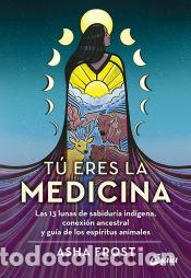 Libros: T&uacute; eres la medicina - Asha Frost - Foto 1