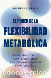 Libros: El poder de la flexibilidad metab&oacute;lica - Calder&oacute;n, Andrea - Foto 1