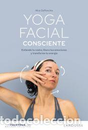 B&uuml;cher: Yoga facial consciente - Alice Daffonchio, The Yoga Face Lab