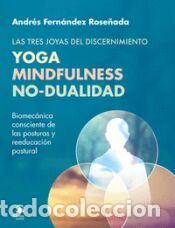 Libros: Yoga Mindfulness No-Dualidad. Las tres joyas del discernimiento. - Fern&aacute;ndez Rose&ntilde;ada, Andr&eacute;s