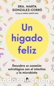 Libros: Un h&iacute;gado feliz - Gonz&aacute;lez-Corr&oacute;, Marta