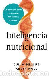 Libros: Inteligencia nutricional - Hall, Kevin; Belluz, Julia