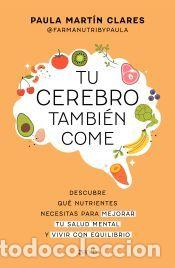 Livros: Tu cerebro tambi&eacute;n come - Mart&iacute;n Clares, Paula