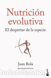 Libros: Nutrici&oacute;n evolutiva - Bola, Juan