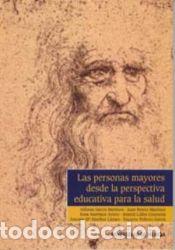 Libros: Las personas mayores desde la perspectiva educativa para la salud - PEDRERO GARC&Iacute;A, ENCARNA;