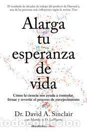 Libros: Alarga tu esperanza de vida - LaPlante, Matthew D.; Sinclair, David A.
