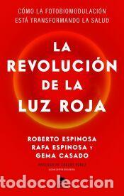 Libros: La revoluci&oacute;n de la luz roja - Casado, Gema; Espinosa, Rafa; Espinosa, Roberto