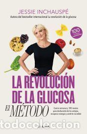 Libros: La revoluci&oacute;n de la glucosa: el M&eacute;todo - Inchausp&eacute;, Jessie