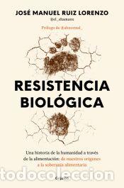 Libros: Resistencia biol&oacute;gica: el pulso final contra la tecnoingenier&iacute;a humana - Ruiz Lorenzo (@el secreto