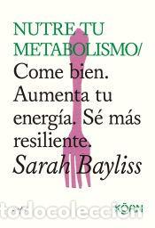 Libros: Nutre tu metabolismo - Bayliss, Sarah