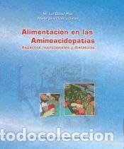 Libros: Alimentaci&oacute;n en las aminoacidopat&iacute;as : aspectos nutricionales y diet&eacute;ticos - Couce Pico, Mar&iacute;a Luz