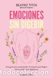 Libros: Emociones sin digerir - Titos, Beatriz