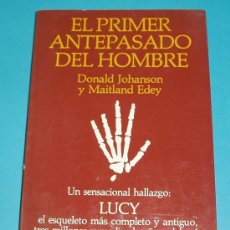 Libros de segunda mano: EL PRIMER ANTEPASADO DEL HOMBRE. DONALD JOHANSON Y MAITLAND EDEY. EDIT. PLANETA. 1982. Lote 23497910