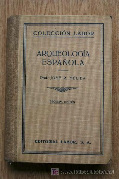 Libros de segunda mano: Arqueolog&iacute;a espa&ntilde;ola. M&eacute;lida (Jos&eacute; R.) - Foto 1