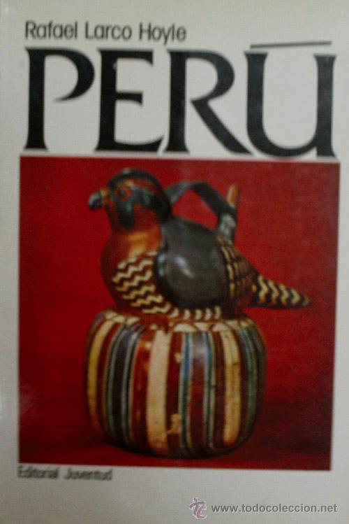 Libros de segunda mano: PERU. LARCO HOYLE Rafael. 1984 - Foto 1