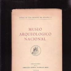 Libros de segunda mano: GUÍAS DE LOS MUSEOS DE ESPAÑA, MUSEO ARQUEOLOGICO NACIONAL / AÑO 1954