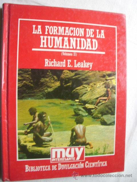 Libros de segunda mano: LA FORMACI&Oacute;N DE LA HUMANIDAD. LEAKEY, Richard E. 1985 - Foto 1