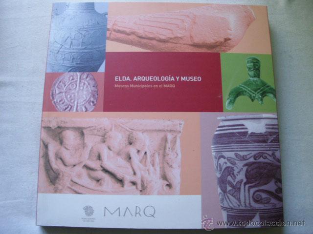 Libros de segunda mano: ELDA, ARQUEOLOG&Iacute;A Y MUSEO. 2009 - Foto 1