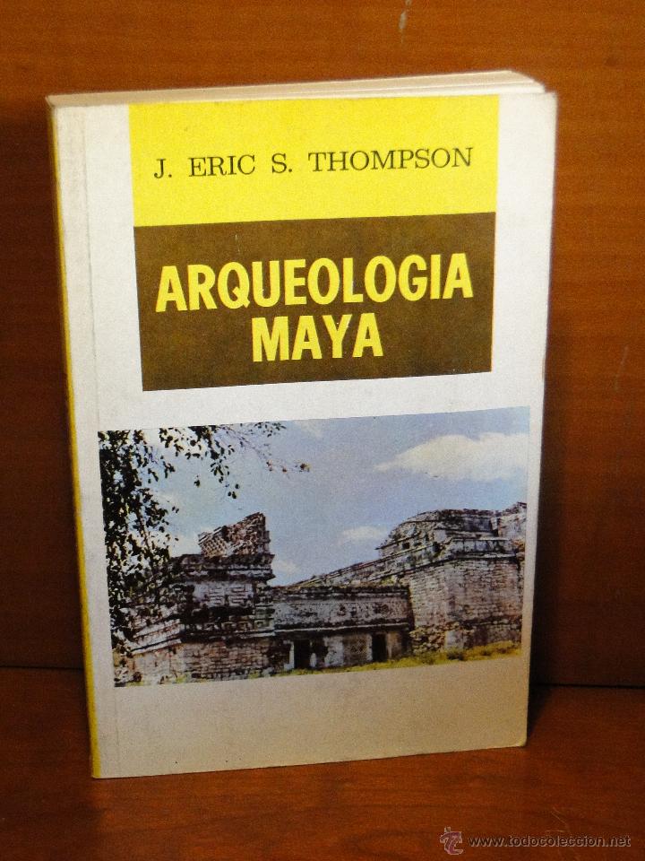 Libros de segunda mano: ARQUEOLOG&Iacute;A MAYA. --THOMPSON, J. Eric S. - Foto 1