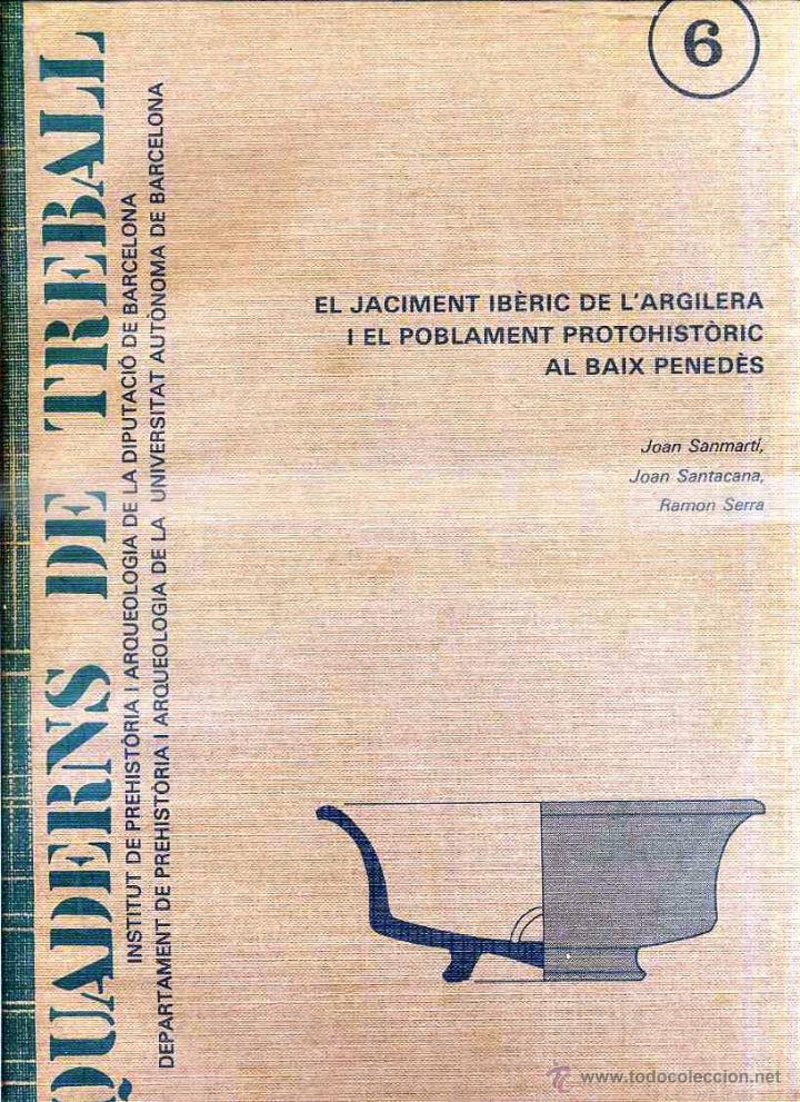 Libros de segunda mano: JACIMENT IB&Egrave;RIC ARGILERA I BAIX PENED&Eacute;S (1984) - Foto 1