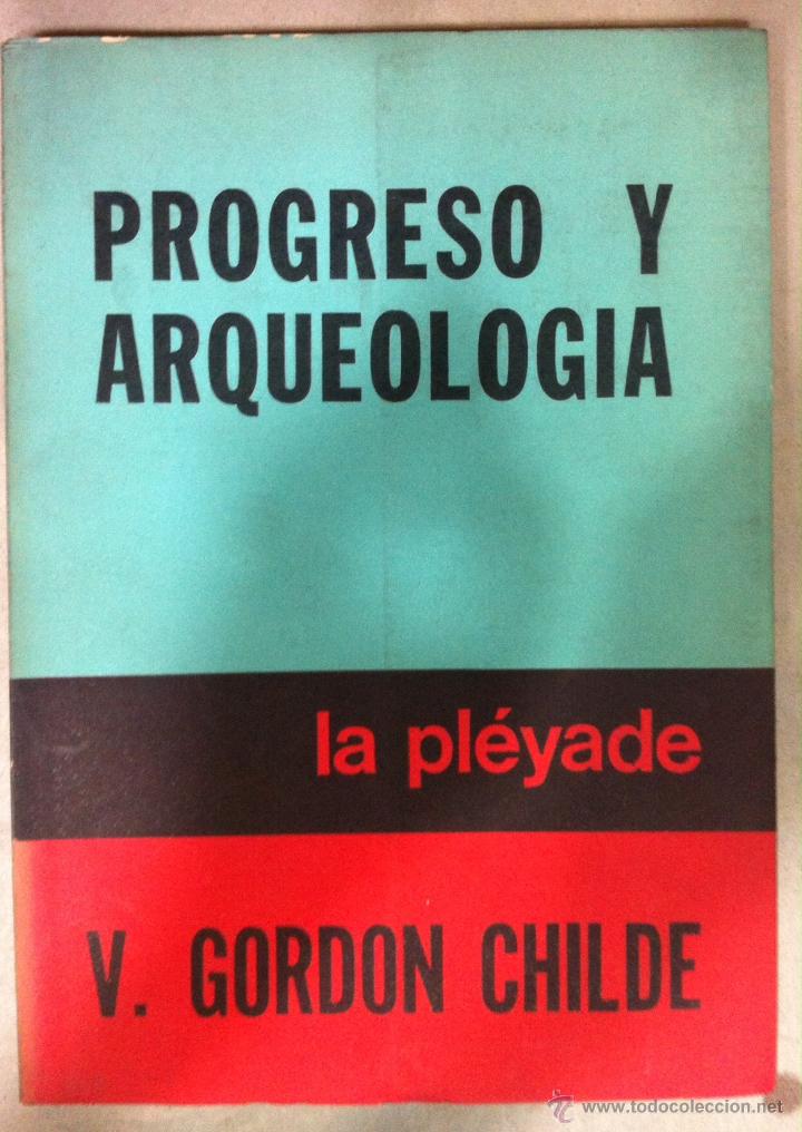 Libros de segunda mano: Gordon Childe. Progreso y arqueolog&iacute;a. 1973 - Foto 1