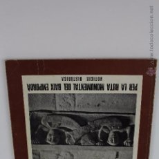 Libros de segunda mano: L- 3197. PER LA RUTA MONUMENTAL DEL BAIX EMPORDÀ. NOTICIA HISTORICA. 1971.. Lote 54513472