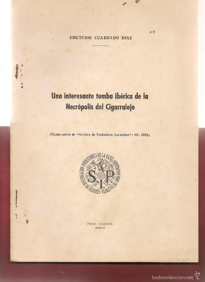 Libros de segunda mano: CUADRADO DIAZ ,UNA INTERESANTE TUMBA IBERICA DE LA NECROPOLIS DEL CIGARRALEJO ...ninc