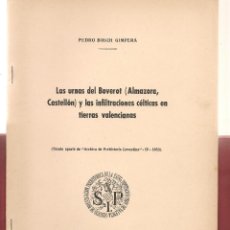 Libros de segunda mano: BOSCH GIMPERA,. ARQUEOLOGIA , LAS URNAS DEL BOVEROT, ALMAZORA ... NN. Lote 58363760