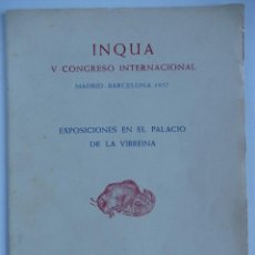 Libri di seconda mano: INQUA – V CONGRESO INTERNACIONAL – EXPOSICIONES EN EL PALACIO DE LA VIRREINA - BARCELONA 1957
