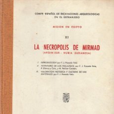 Libros de segunda mano: LA NECRÓPOLIS DE MIRMAD. ARGÍN SUR - NUBIA SUDANESA (VV.AA. 1970) SIN USAR