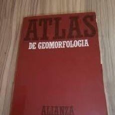 Libros de segunda mano: ATLAS DE GEOMORFOLOGIA. Lote 71409203