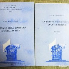 Libros de segunda mano: LA DOMUS DELS DIOSCURS D'OSTIA ANTICA, 1993. TARRAGONA. AUTORA: EVA SUBIAS PASCUAL. 2 VOLUMS. Lote 353426433