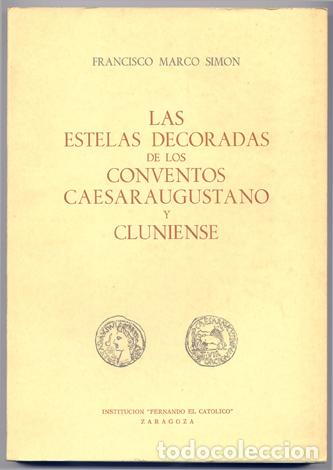 Libros de segunda mano: MARCO SIM&Oacute;N, Francisco.  Las estelas decoradas de los Conventos Caesaraugustano y Cluniense.  1978. - Foto 1