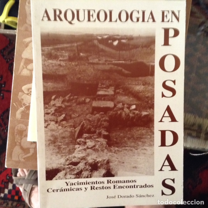 Libros de segunda mano: Arqueolog&iacute;a en Posadas. Jos&eacute; Dorado - Foto 1