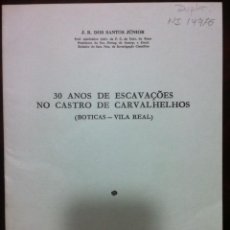 Libros de segunda mano: SANTOS JÚNIOR. 30 ANOS DE ESCAVAÇÕES NO CASTRO DE CARVALHELHOS (BOTICAS - VILA REAL). 1985. Lote 402303344