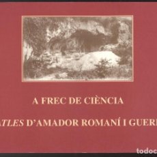 Libri di seconda mano: L'ATLES D'AMADOR ROMANÍ I GUERRA. A FREC DE CIÈNCIA. CAPELLADES 1995. PREHISTORIA, PALEOLÍTIC. ABRIC