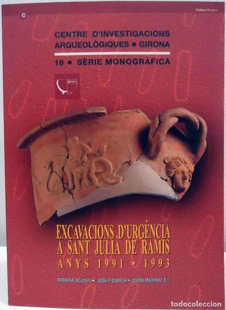 Second hand books: B. AGUST&Iacute; / J. BURCH / J. MERINO (ED.) - EXCAVACIONS D'URG&Egrave;NCIA A SANT JULI&Agrave; DE RAMIS. ANYS 1991-199