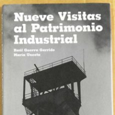 Libri di seconda mano: RAUL GUERRA GARRIDO Y MARÍA UNCETA, NUEVE VISITAS AL PATRIMONIO INDUSTRIAL, CASTILLA Y LEÓN,. Lote 135609578